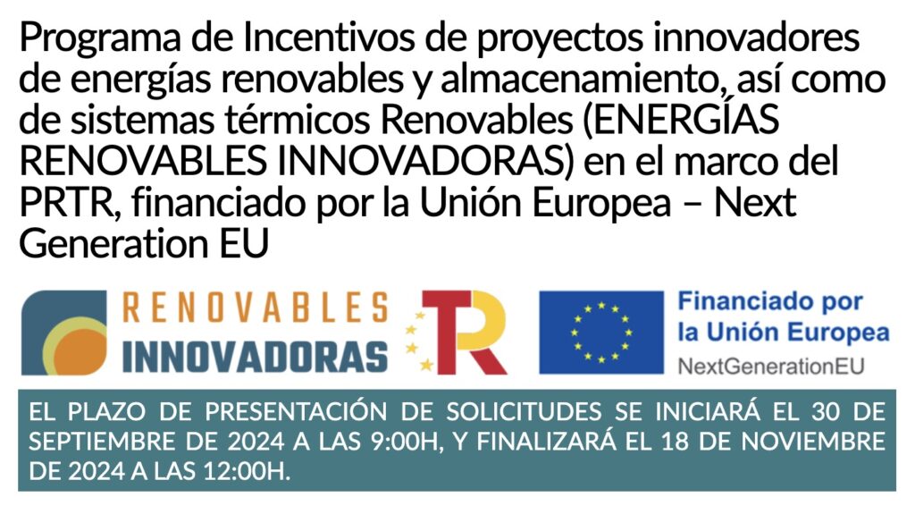 Programa de Incentivos de proyectos innovadores de energías renovables y almacenamiento, financiado por la Unión Europea