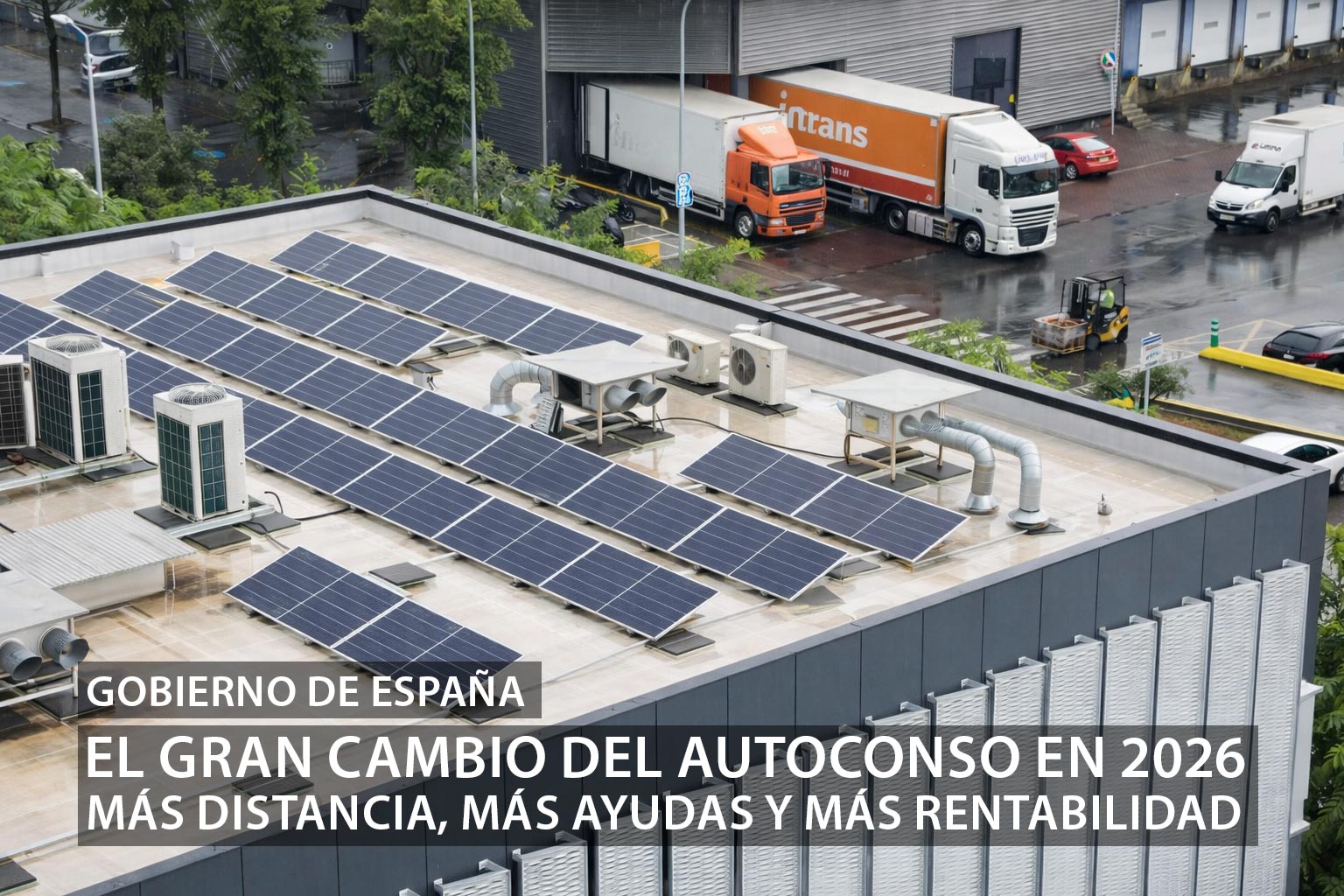 Noticias 1 El gran cambio del autoconsumo en 2026: más distancia, más ayudas y más rentabilidad